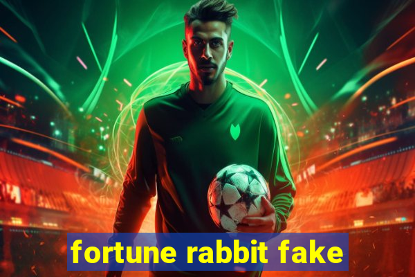 fortune rabbit fake